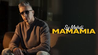 Sy Mehdi - Mamamia | سي مهدي - مماميا