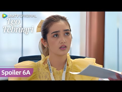 SPOILER EP 6A | Leo di Februari | WeTV Original l Febby Habis Berantem Kabur?