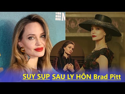 Angelina Jolie suy sụp Sau Ly Hôn Brad Pitt