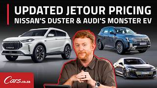 Updated Jetour Pricing, Audi's Monster EV, Nissan's Duster and VW Group's Massive Retreat