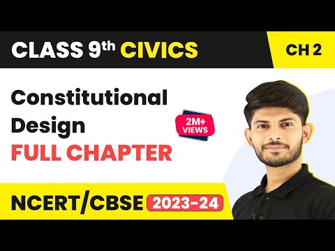 Class 9 Civics Chapter 2 | Constitutional Design Full Chapter Explanation