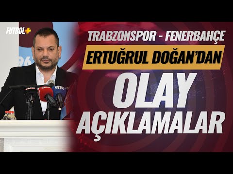 Ertuğrul Doğan'dan Fenerbahçe maçı sonrası olay sözler! #trabzonspor