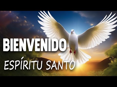 Bienvenido Espíritu Santo - Cantos de Alabanza e Invocación al Espíritu Santo