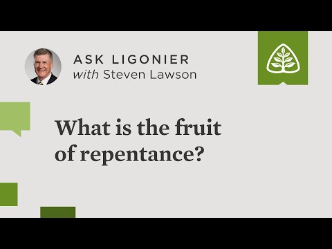 What is the fruit of repentance?