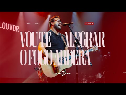 Vou Te Alegrar + O Fogo Arderá (Cover Ao Vivo) | John Dias