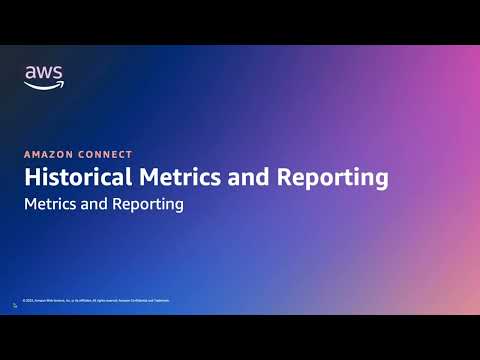 Amazon Connect: Using Historical Metrics and Reporting | Amazon Web Services