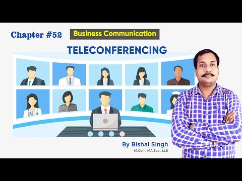 Teleconferencing – Business Communication – Bishal Singh