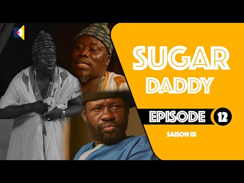 Serie - Sugar Daddy - Saison 3 - Ak Diop Fall - Episode 12