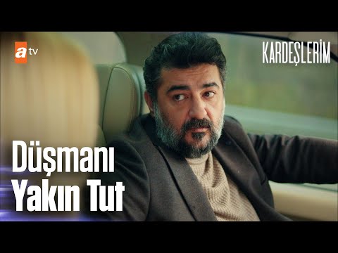 '' Ne demişler düşmanını yakın tutacaksın...'' - Kardeşlerim 40. Bölüm