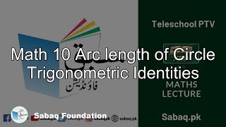 Math 10 Arc length of Circle
Trigonometric Identities
