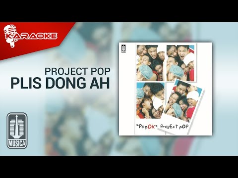 Project Pop – Plis Dong Ah (Official Karaoke Video)