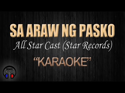 SA ARAW NG PASKO – All Star Cast | Star Records (KARAOKE) Original Key