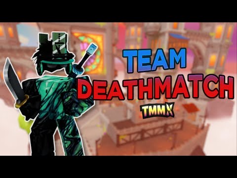 TEAM DEATHMATCH MADE ME LOSE IT!!  (TMMX)