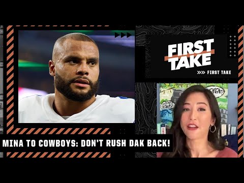 It's important the Cowboys DON'T RUSH Dak Prescott back! - Mina Kimes | First Take