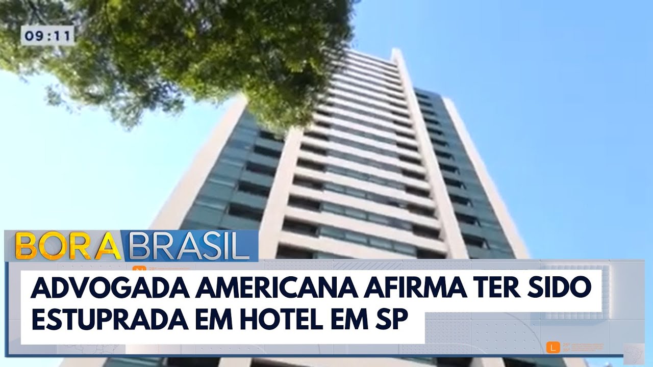 Advogada americana afirma ter sido estuprada por funcionário de hotel em SP | Bora Brasil