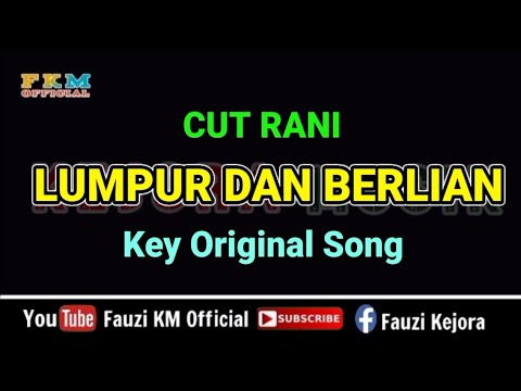 Cut Rani - LUMPUR DAN BERLIAN [ Karaoke ] Key Original Song