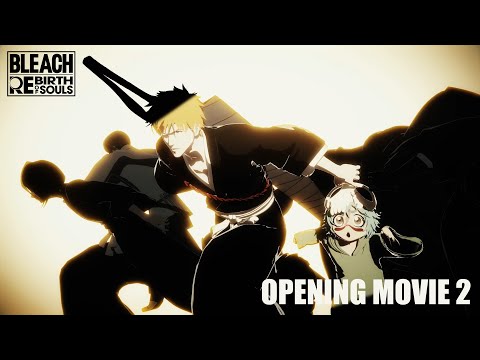 BLEACH Rebirth of Souls – Opening Movie 2