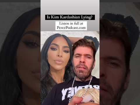 #Is Kim Kardashian Lying? | Perez Hilton