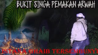 BUKIT LEMAH GHOIB-PINTU ALAM JIN SIAPA BERANI MASUK TAK AKAN BISA KELUAR