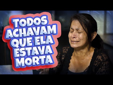 TODOS ACHAVAM QUE ELA ESTAVA MORTA