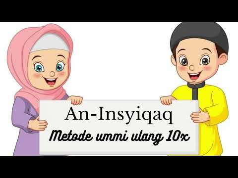 Surat Al-Insyiqaq Metode Ummi Ulang 10x | Juz 30 | Hafalan Surat Anak