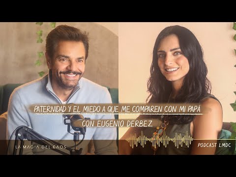 #Paternidad y el #miedo a que me comparen con Eugenio Derbez | T3. Ep #15 La Magia del Caos