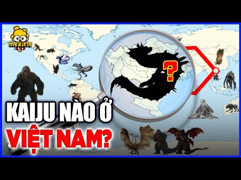 GODZILLA: Nơi Sống Của 43 TITAN & KAIJU Trên Bản Đồ Thế Giới | meXINE