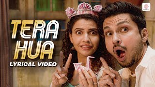 Arijit Singh - Tera Hua | Lyrical Video | Cash | Amol Parashar, Smriti Kalra | Akull | Kunaal Vermaa