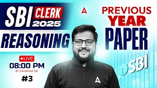SBI Clerk 2025 Prelims | SBI Clerk Reasoning Previous Year Paper #3 | Reasoning By Shubham Sir