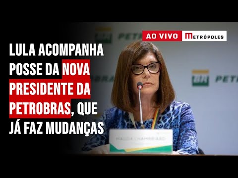 Lula acompanha posse da nova presidente da Petrobras, que já faz mudanças