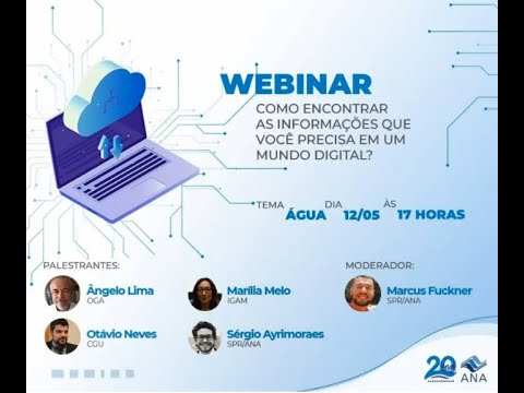 WEBINAR ANA - Como encontrar as informações que você precisa em um mundo digital? Tema: Água