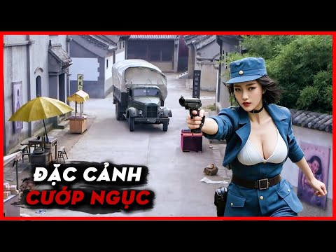 [Phim Lẻ Cấm Chiếu] ĐẶC CẢNH CƯỚP NGỤC | Phim Hành Động Võ Thuật Đặc Sắc | Phim Hay 2025