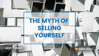 Stop Trying to Sell Yourself: The Sales Cliché That's Costing You Deals | Money Monday