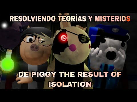 Resolviendo teorías y misterios de Piggy the result of isolation Parte: 3,  Piggy | Roblox