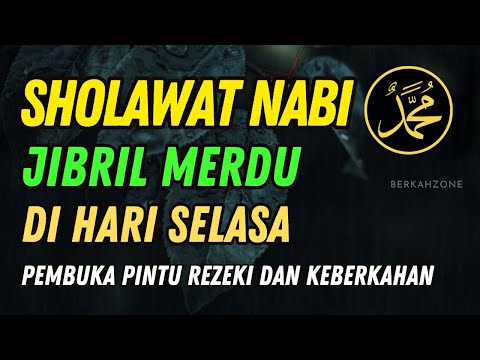 SHOLAWAT JIBRIL PENARIK REZEKI PALING MUSTAJAB,SHOLAWAT NABI MUHAMMAD SAW MERDU TERBARU | BERKAHZONE