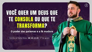 #HOMILIA Você quer um Deus que te consola ou que te transforma? | Pe. Mario Sartori | (Mt 16,13-23)