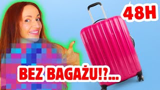 48h BEZ BAGAŻU W TYM 1 KRAJU…