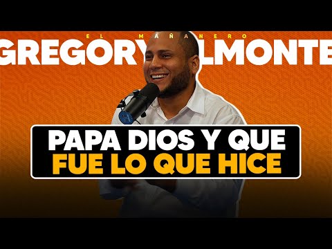 Papa Dios y que fue lo que hice - Gregory Almonte