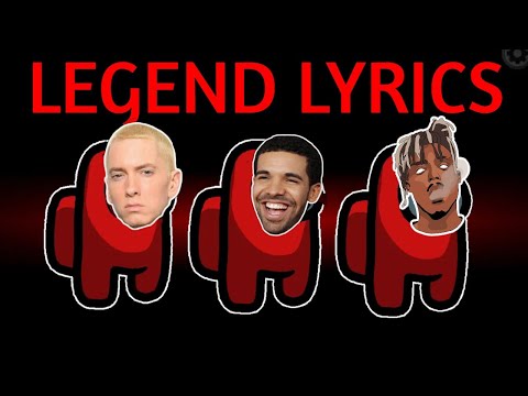 Among Us but I use LEGEND LYRIC (Eminem, Drake & Juice WRLD)