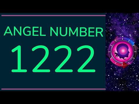 ANGEL NUMBER 1222 -  (1222 Meanings) - SEEING 1222