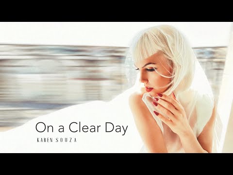 On a Clear Day - Karen Souza (lyrics)
