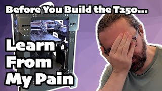5 Mistakes You Should Avoid When Building a T250