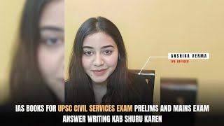 IPS OFFICER ANSHIKA VERMA | #UPSC ANSWER WRITING TIPS FOR MAINS AND BOOKLIST