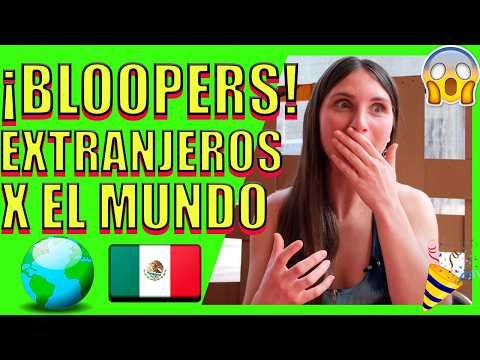 EXTRANJEROS x EL MUNDO (BLOOPERS & TOMAS FALSAS ) I 2024