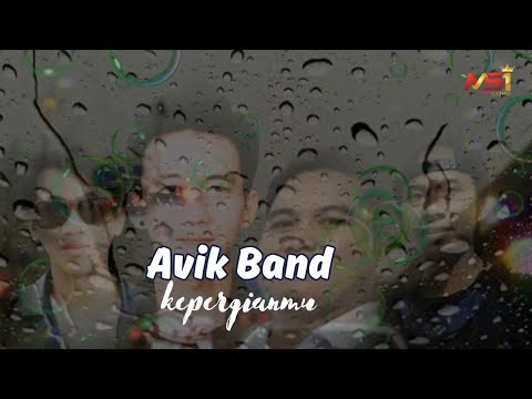 Avik Band - Kepergianmu (Official Lyric Video)