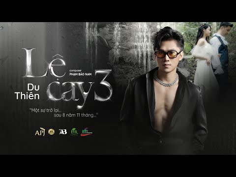 LỆ CAY 3 [BALLAD VERSION] - DU THIÊN x PHẠM BẢO NAM  | OFFICIAL MUSIC VIDEO