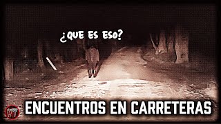 LO 5 ENCUENTROS MAS ESCALOFRIANTES GRABADOS EN CARRETERAS - La Huella Del Terror - Mexico Argentina