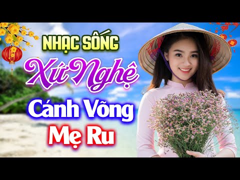 CÁNH VÕNG MẸ RU►LK Nhạc Sống Thôn Quê Xứ Nghệ 2025, Nghe Tan Chảy Con Tim