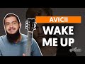Videoaula Wake Me Up (aula de violão completa)