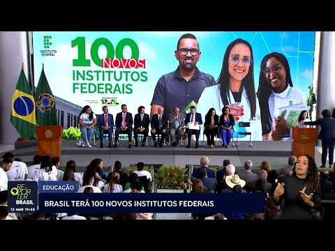 Brasil terá 100 novos Institutos Federais